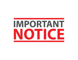 important notice sign on white background	