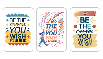 Be the Change You Wish to See: Inspirational Typography for Empowerment and Action