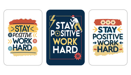 Stay Positive, Work Hard: Motivational Typography for Success and Growth