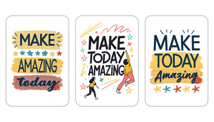 Make Today Amazing: Motivational Typography for a Positive Start