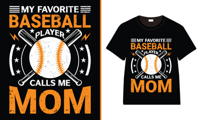 My Favorite Baseball Player Calls Me Mom T-Shirt, Baseball Typography T-Shirt Design, Vintage Sports Graphic T-shirt