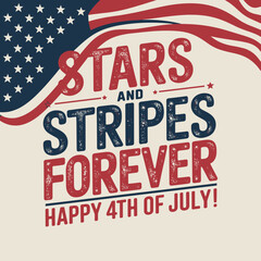 Stars and Stripes Forever - 4th of July Vintage Banner