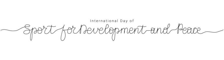International Day of Sport for Development and Peace Hand drawn calligraphy quote with editable stroke. Words in continuous one line art style. Outline handwritten script