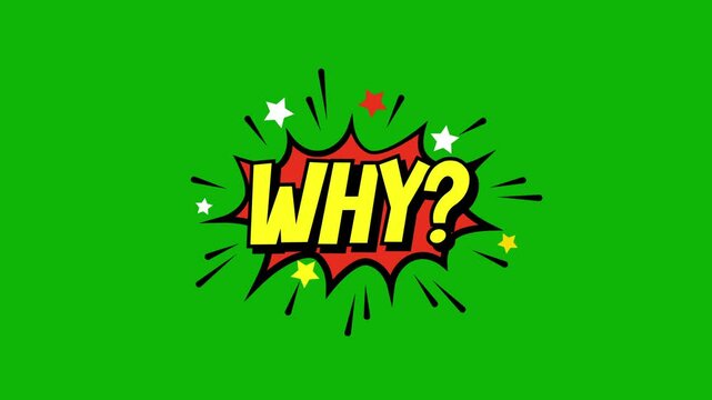 A comic strip cartoon animation, with the word why? appearing. cartoon bubble explosions. why?  comic text message animation on green screen background. 4k