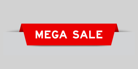 Red color inserted label with word mega sale on gray background