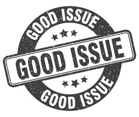 good issue stamp. good issue label. round grunge sign