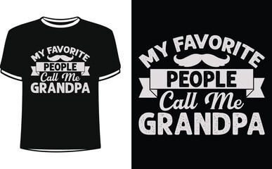 my favorite people call me grandpa fathers day shirt design
