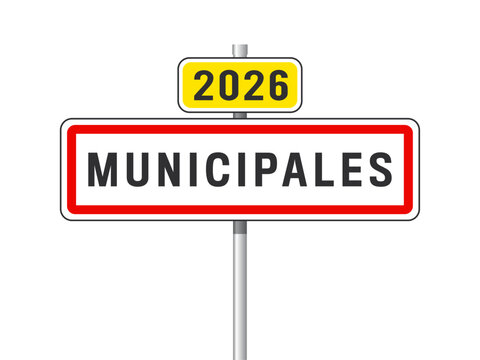Elections municipales fran&ccedil;aises 2026 / Panneau de signalisation ville	