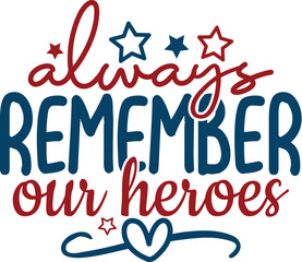Always Remember Our Heroes