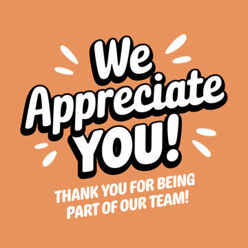 We Appreciate You - Employee Gratitude Design