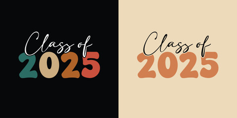 class of 2025 Graduation Quote retro vintage typography sublimation illustration