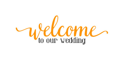 Welcome to our wedding lettering emblem. Modern calligraphy. Hand crafted design elements for your wedding invitation