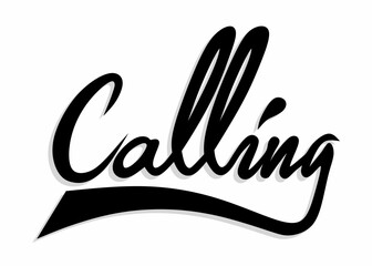 Obraz premium Vector graphic illustration of the word 'Calling' in artistic handwritten typography style. Perfect for conveying themes of communication, inspiration and motivation in a visual and modern way.