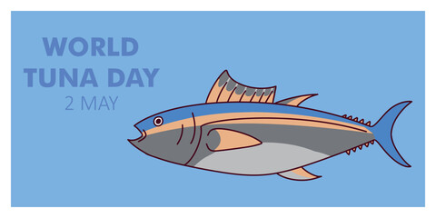 Illustration of a tuna fish with a World Tuna Day banner. The image promotes awareness of sustainable fishing, marine conservation, and the importance of tuna populations in the ocean ecosystem