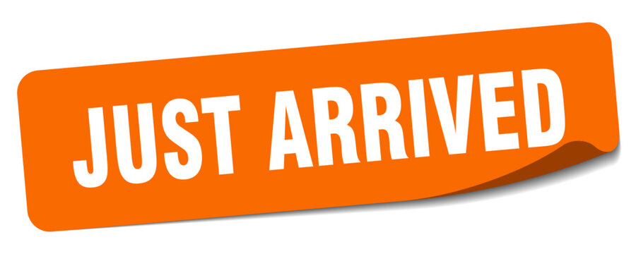 just arrived sticker. just arrived label