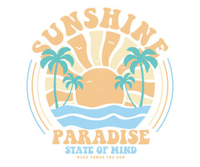 Sunshine Paradise, Here come the sun. Summer vibes artwork. Sunshine paradise graphic print design. Enjoy beach life. Surf club design. Beach modern abstract art. Ocean abstract wave. 
