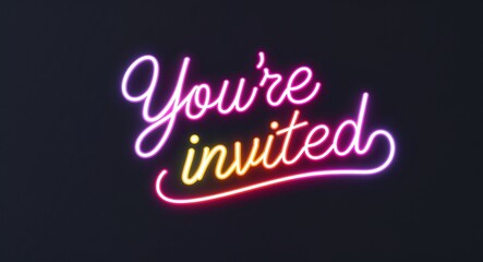 youre invited glowing colorful neon cursive calligraphy lettering on plain black dark background