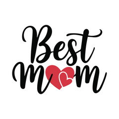 Best Mom typography vector for t- shirt design