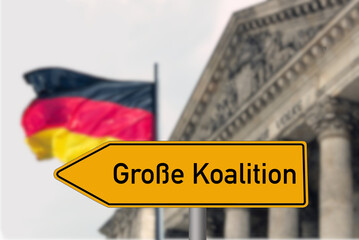 Flagge von Deutschland, Reichstaggebäude in Berlin und Schild Große Koalition