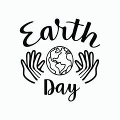 Ecology, protection of natural environment, Decorative Earth Day typography vector art illustrations. hands holding hands