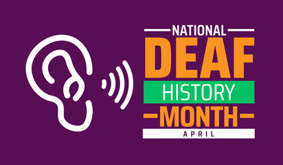 Deaf History Month background banner or poster design template. observed every year in  April. Holiday concept. Use to any Template, card, poster, placard, template.