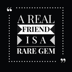 Inspirational Friendship Quote, A Real Friend is a Rare Gem, Minimalist Black and White Friendship Typography Design, Motivational Quote About Friendship for Social Media and Prints, Typography Design