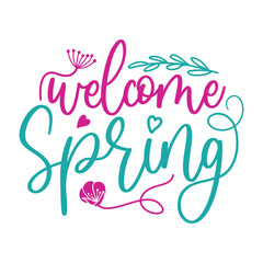 Obraz premium Welcome Spring Design with Hand-Lettered Flair and Botanical Typography Illustration