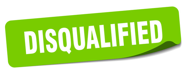 disqualified sticker. disqualified label