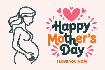 A simple, elegant line art silhouette of a pregnant woman is juxtaposed against a vibrant Happy Mother's Day graphic