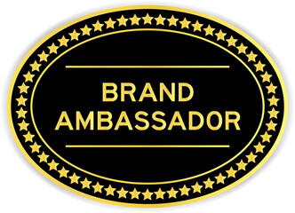 Black and gold color oval label sticker with word brand ambassador on white background