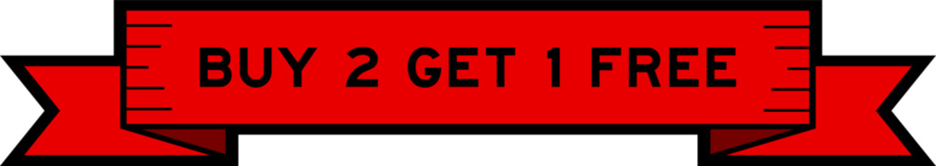 Obraz premium Ribbon label banner with word buy 2 get 1 free in red color on white background