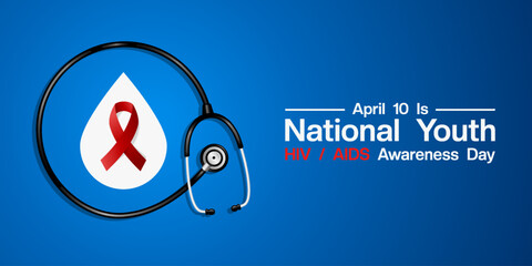 10 April is National Youth Hiv Aids Awareness Day. Stethoscope, blood and ribbon. Great for posters, banners, social media and more. Blue background.