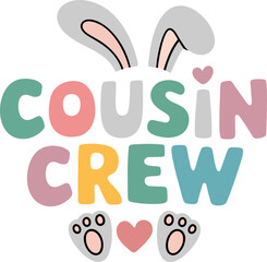 Cute Easter Cousin Crew Bunny Ears and Paw Print Typography Design