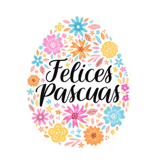 Happy Easter phrase greeting card design in Spanish on the ornate floral egg shape with pink, blue, yellow, orange flowers and leaves. EPS 10 vector illustration. Isolated