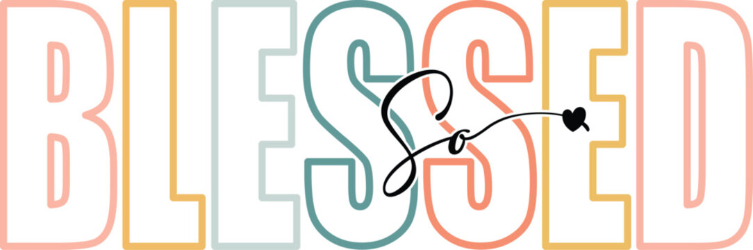 So Blessed Svg, Christian Svg