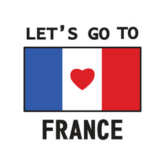 Let's go to France. Vector illustration on white background.