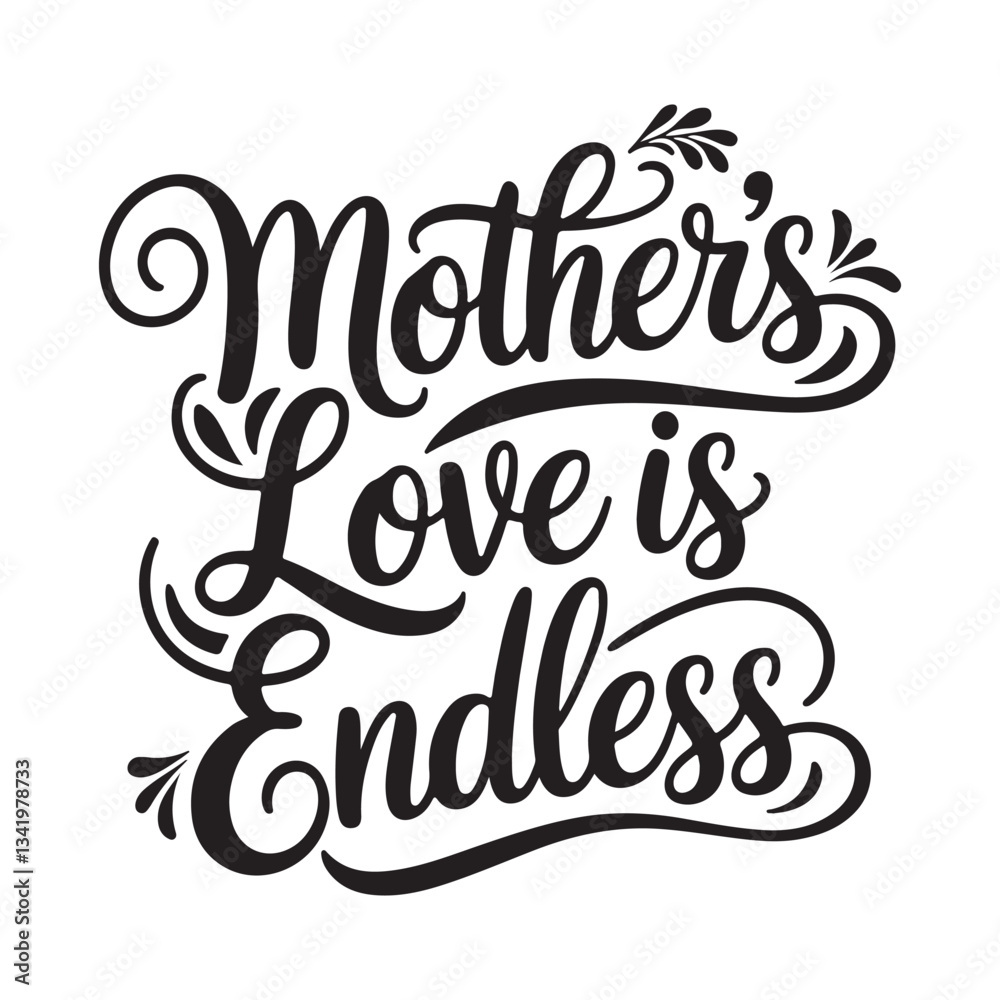 Fototapete mother's love is endless typography calligraphy lettering text typescript font design for mother's d