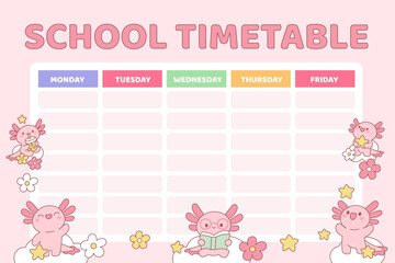 Cute pink axolotls schedule. Kids weekly planner template, school notes, funny kawaii mascot, newt, funny salamander, typographic template cartoon flat isolated garish vector concept