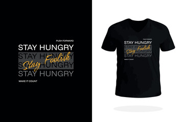 Stay Hungry Stay Foolish Motivational T Shirt Design