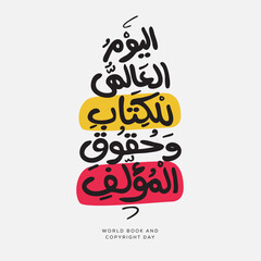 Arabic Text Design Mean in English (World Book and Copyright Day), Vector Illustration.