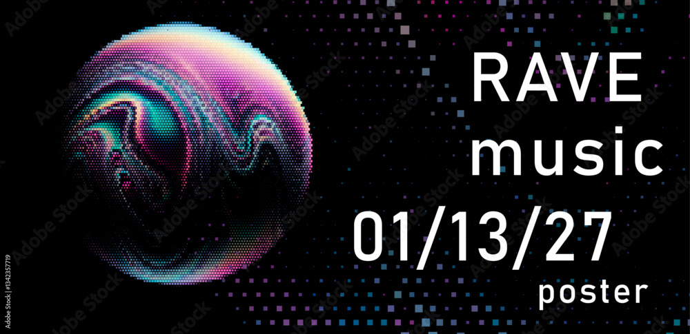 Poster rave music poster with an abstract, vibrant multicolored sphere featuring a pixel pattern and neon h