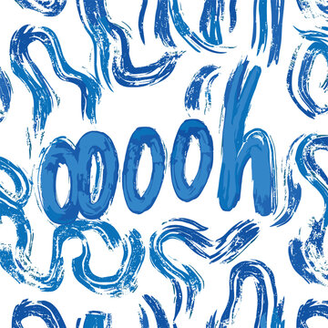 Repeated "Oooh" Text Pattern in Abstract Brushstroke Style