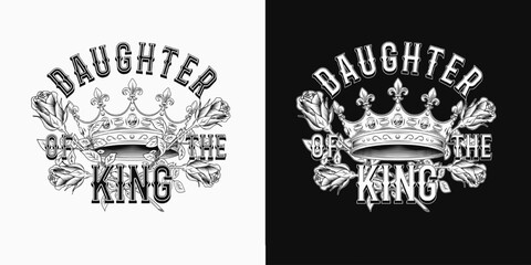 Black and white label with crown, roses, text Daughter of the king. Vintage style.
