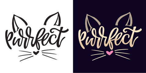 Obraz premium Cute hand drawn doodle lettering quote about cat. Lettering for t-shirt design, mug print, bag print, clothes fashion. 100% hand drawn vector image.