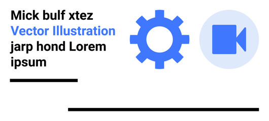 Blue gear and video camera icon paired with abstract text and simple black lines. Ideal for technology concepts, video production, teamwork, creative projects, presentations, software marketing