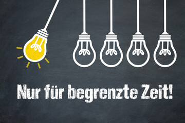 Nur für begrenzte Zeit!	
