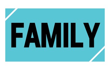 FAMILY text written on blue-black stamp sign.
