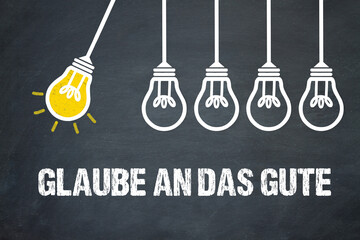 Fototapeta premium Glaube an das Gute 