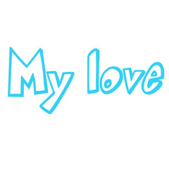 My Love Phrase Typography Design