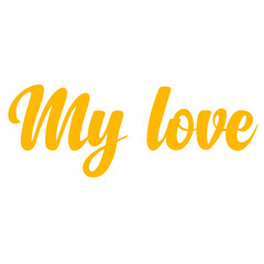 My Love Phrase Typography Design